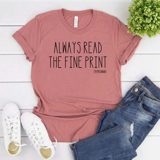 Pregnancy Announcement T-Shirt: Fine Print Edition